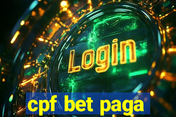 cpf bet paga